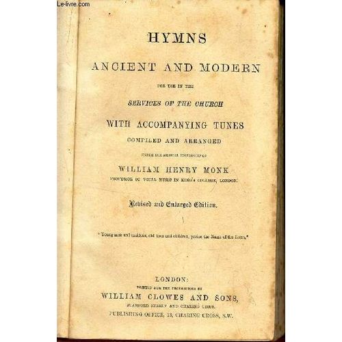 Hymns Ancient And Modern - Pour Use In The Services Of The Church - With Accompanying Tunes Compiled And Arranged.
