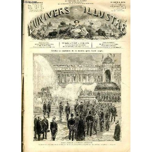 L'univers Illustre - Vingt Et Unieme Annee N° 1207 Inauguration De L'exposition Universelle, Le Maréchal-Président De La République Et Le Cortège Officiel Traversant Le Parc Du Trocadéro.