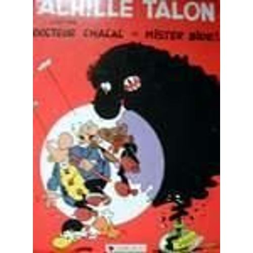 Achille Talon Tome 36 - Achille Talon, Docteur Chacal Et Mr Bide