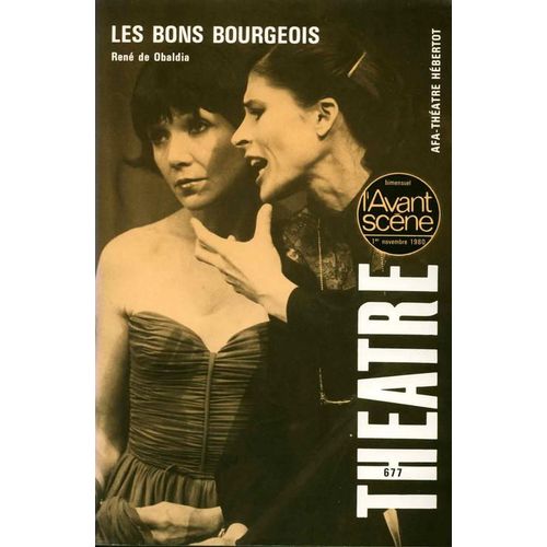 L'avant-Scène Théatre N° 677 : Les Bons Bourgeois (René De Obaldia)