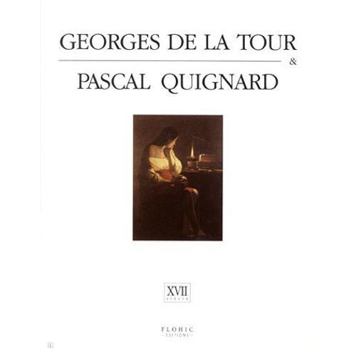 Georges De La Tour & Pascal Quignard