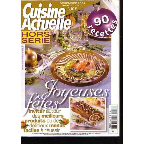 Cuisine Actuelle  - Hors Série Hiver  2004 - 90 Recettes Pour Les Fêtes