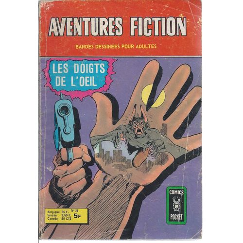 " Les Doigts Dans L'oeil " ( Manbat / Man-Bat + Le Futur Mr Miracle + Aquaman + Wonder Woman + Beowulf + Wonder Woman ) : Aventures Fiction N° 56 ( 1er Trimestre 1977 )