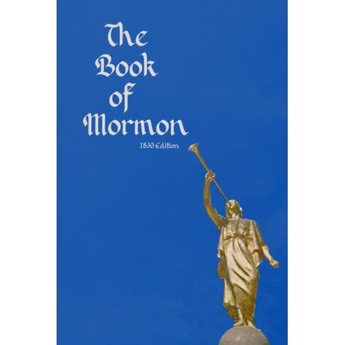 The Book Of Mormon: 1830 Edition