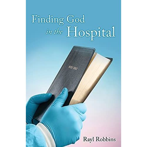 Finding God In The Hospital