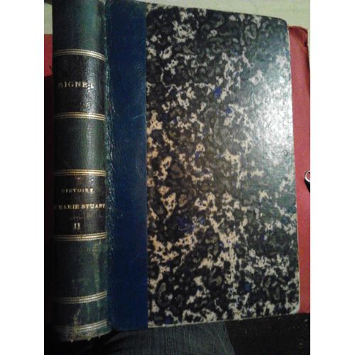 Histoire De Marie Stuart Tome 2