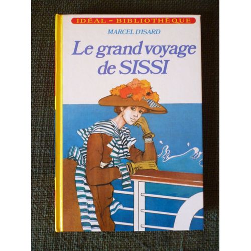 Le Grand Voyage De Sissi