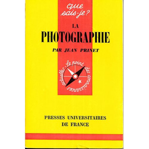 La Photographie Et Ses Applications. Collection " Que Sais-Je " - Le Point Des Connaissances Actuelles - N° 174.