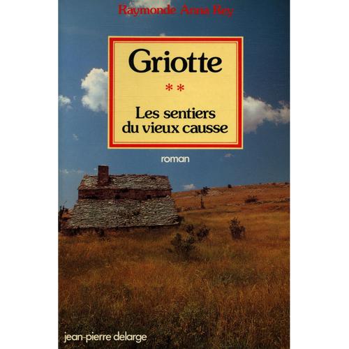 Griotte Les Sentiers Du Vieux Causse T2 / Raymonde Anna Rey / Réf32863