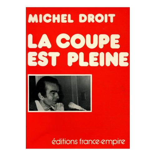 La Coupe Est Pleine / Droit, Michel / Réf32762