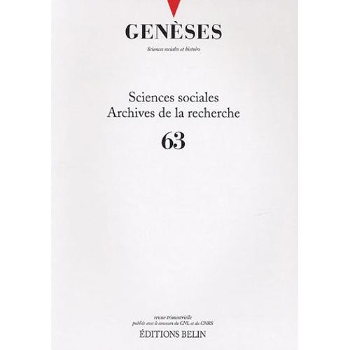 Genèses N° 63, Juin 2006 - Sciences Sociales, Archives De La Recherche