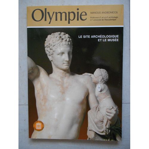 Olympie, Le Site Archéologique Et Le Musée