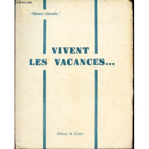 Vivent Les Vacances ...