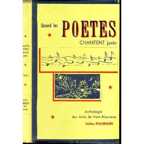 Quant Les Poetes Chantes Juste -  Anthologie Des Ecrivains Et Des Artistes De Vent Nouveau