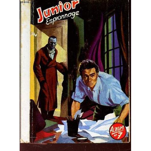 Junior Espionnage - Album N°7 - 6 Numeros - Du N°53 À 58 / Atomique 567 + L'etoile Du Bosphore + La Maison Pres Du Canal + Les Musiciens Du Diable + Le Maitre De La Mer + Le Manoir Aux ...