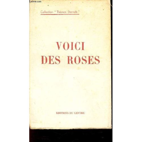 Voici Des Roses / Collection Themes Eternels.
