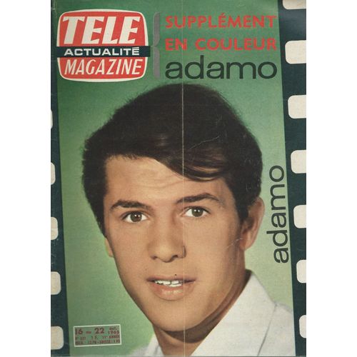 Télé Magazine N° 521 ( 11e Année : 16 - 22 Octobbre 1965 ) : Adamo ( Couverture + Supplément En Couleur : 12 Pages ) + Magellan ( 4 Pages )