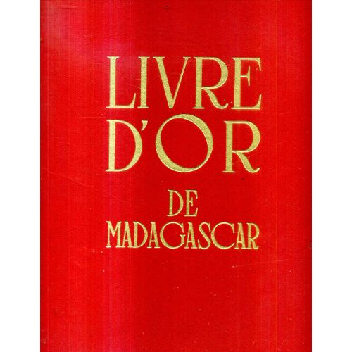 Livre D Or De Madagascar Cherifienne D Editions De Publicite Cep 1950 144 Pages Grand Format Grand Nombre De Publicites En Pleine Page