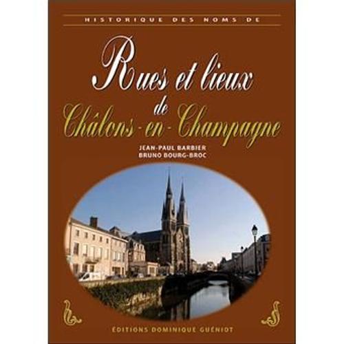 Rues Et Lieux De Châlons-En-Champagne