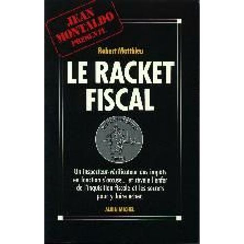 Le Racket Fiscal