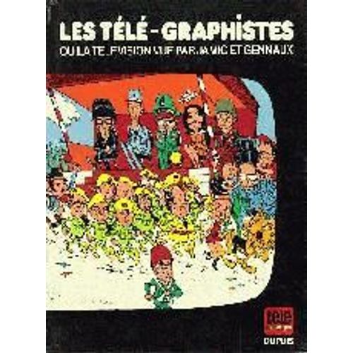Les Télé Graphistes Ou La Télévision Vue Par Jamic Et Gennaux