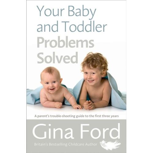 Your Baby And Toddler Problems Solved