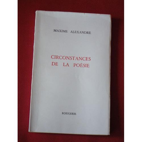 Maxime Alexandre, Circonstances De La Poésie
