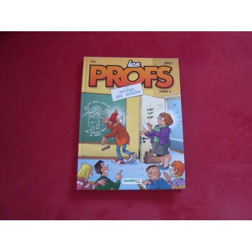 Les Profs Tome 4 - Rentrée Des Artistes
