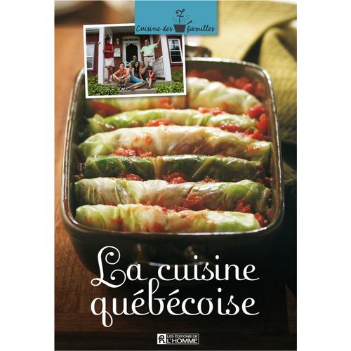 La Cuisine Québécoise, Cuisine Des 7 Familles