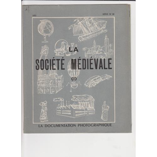 La Documentation Photographique N°98 La Société Médiévale (I)
