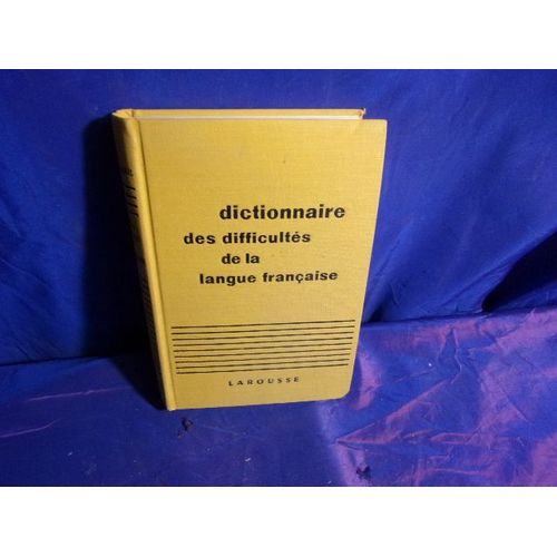 Dictionnaire Des Difficultés De La Langue Française