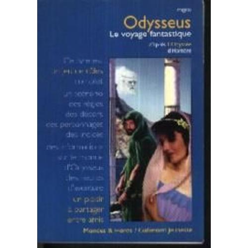 Odysseus, Le Voyage Fantastique - D'après "L'odyssée" D'homère