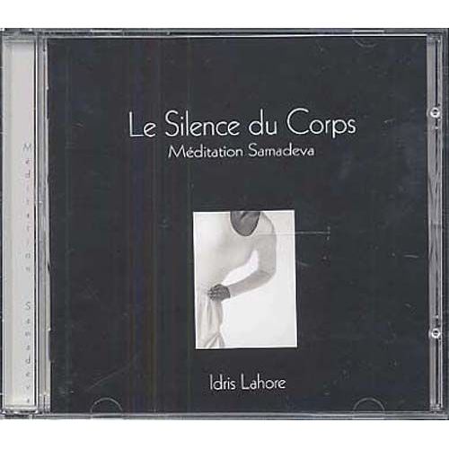 Le Silence Du Corps - Méditation Samadeva