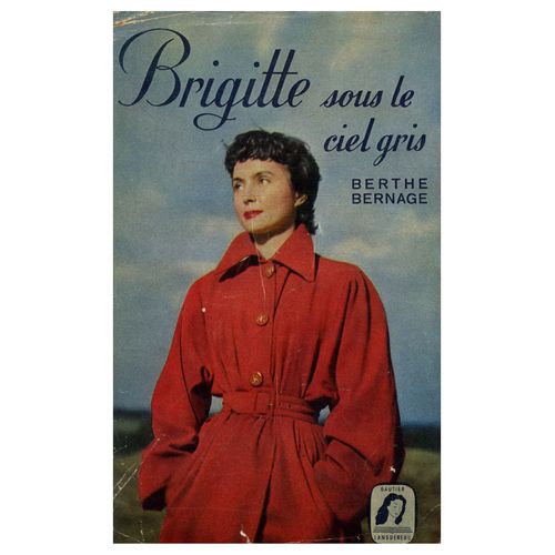 Brigitte Sous Le Ciel Gris / 1948 / Bernage, Berthe / Réf33466