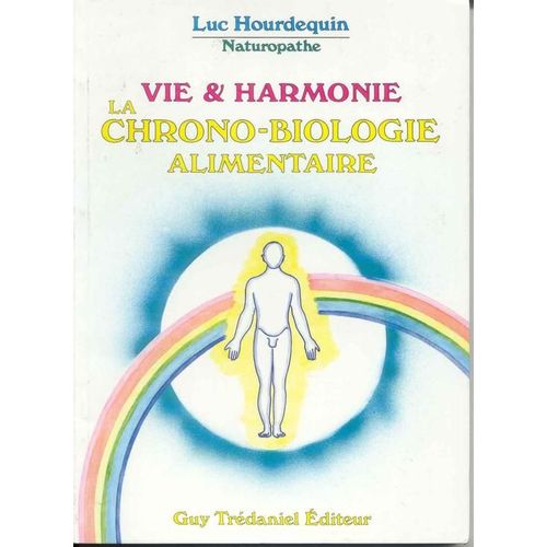 Vie Et Harmonie - La Chrono-Biologie Alimlentaire