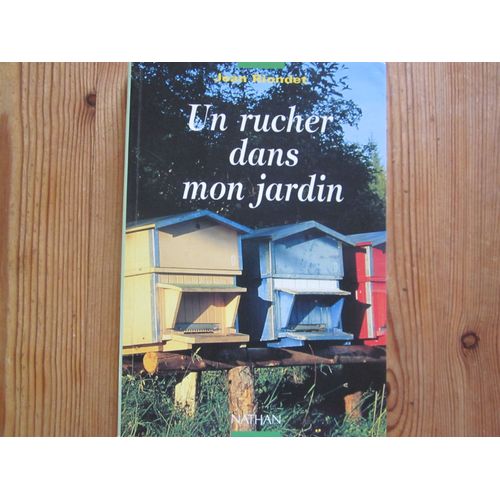 Un Rucher Dans Mon Jardin