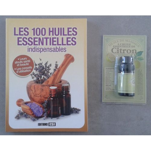 Les 100 Huiles Essentielles Indispensables