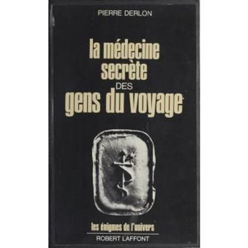 La Médecine Secrète Des Gens Du Voyage