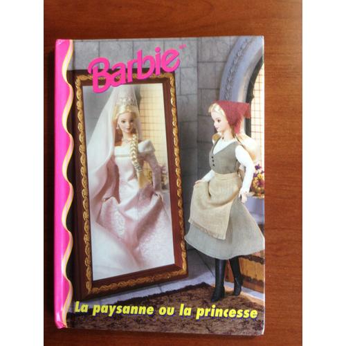 Barbie La Paysanne Ou La Princesse