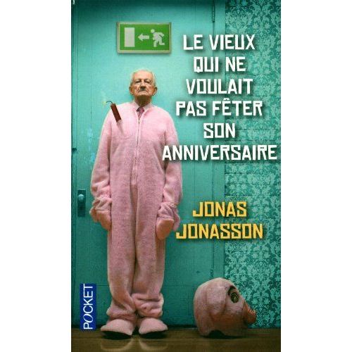 Le Vieux Qui Ne Voulait Pas Fêter Son Anniversaire