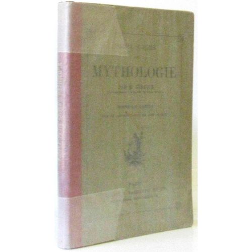 Petit Cours De Mythologie Contenant La Mythologie Des Grecs Et Des Romains Avec Un Précis Des Croyances Fabuleuses Des Hindous, Des Égyptiens, Des Scandinaves Et Des Gaulois