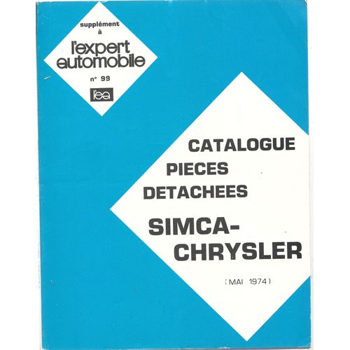 Catalogue Pièces Détachées Simca-Chrysler (Supplément À L'expert Automobile N° 99)