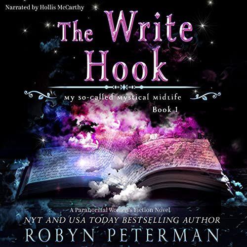 The Write Hook: My So-Called Mystical Midlife Book One