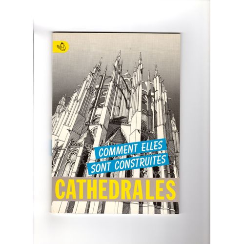 Cathedrales   Comment Elles Sont Construites