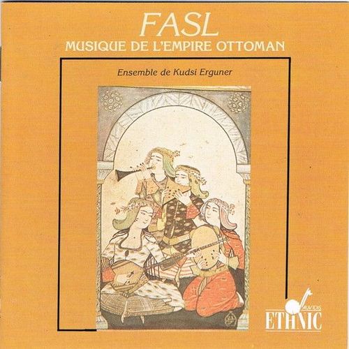 Turquie : Fasil, Musique De L'empire Ottoman