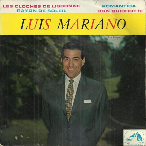 Les Cloches De Lisbonne (F. Blanche - F. Valerio) - Rayon De Soleil (Hubert Ithier - Kramer) / Don Quichotte (Guy Bertret, Pierre Amel, Augusto Alguero) - Romantica (F. Bonifay, R.Berthier, R. Rascel)
