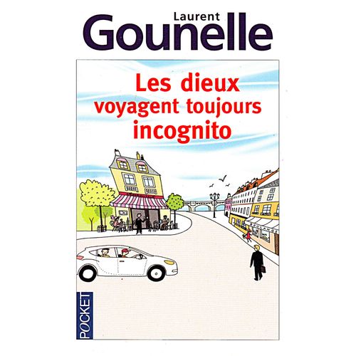 Les Dieux Voyagent Toujours Incognito