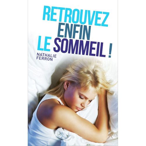Retrouvez Enfin Le Sommeil !
