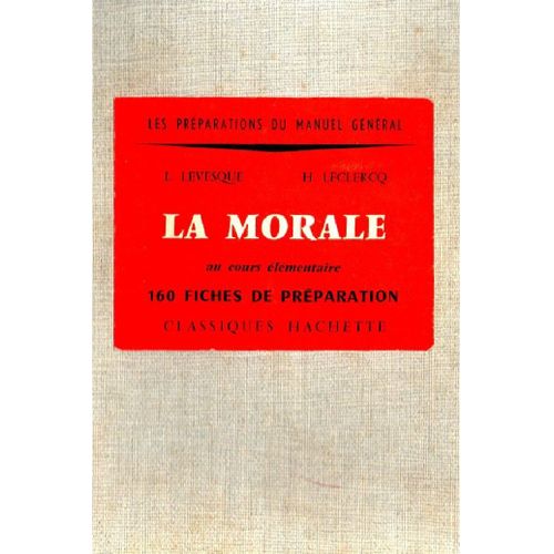 La Morale Au Cours Préparatoire. 160 Fiches De Préparation. 