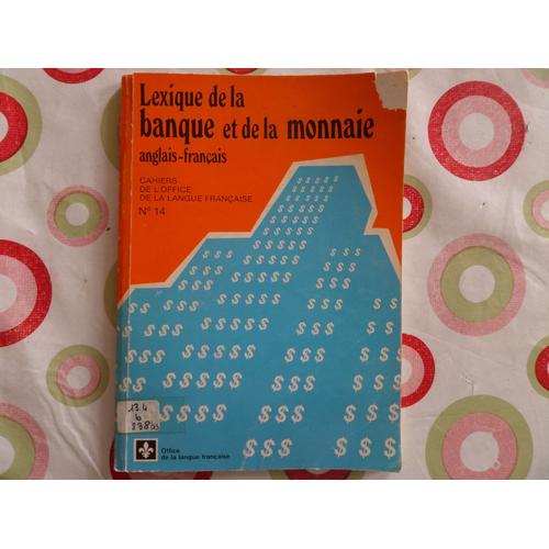 Lexique  De  La  Banque  Et  De  La  Monnaie /Anglais-Francais 14 